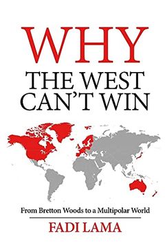 portada Why the West Can't Win: From Bretton Woods to a Multipolar World (en Inglés)