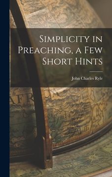 portada Simplicity in Preaching, a Few Short Hints (en Inglés)