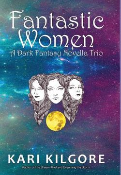portada Fantastic Women: A Dark Fantasy Novella Trio (en Inglés)