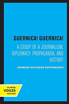 portada Guernica! Guernica! A Study of a Journalism, Diplomacy, Propaganda, and History (en Inglés)