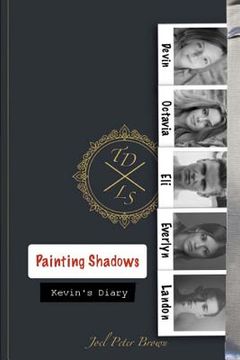 portada Painting Shadows: Dead to the world living life through another.