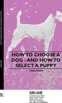 portada how to choose a dog - and how to select a puppy (en Inglés)