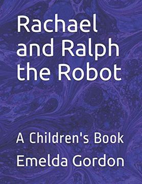 portada Rachael and Ralph the Robot: A Children's Book (in English)