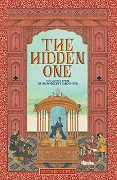 portada The Hidden one - the Untold Story of Aurengzeb'S Daughter (in English)