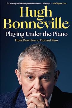 portada Playing Under the Piano: From Downton to Darkest Peru (in English)