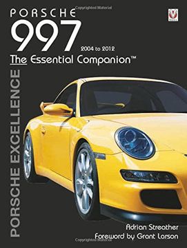 portada Porsche 997 2004-2012: Porsche Excellence - The Essential Companion (en Inglés)