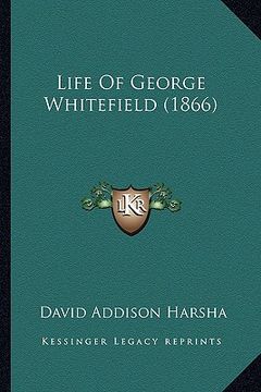 portada life of george whitefield (1866) (en Inglés)