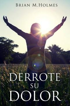 portada Derrote Su Dolor (in Spanish)