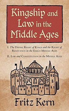 portada Kingship and law in the Middle Ages: In The Divine Right of Kings and the Right of Resistance in the Early Middle Ages. Ii. Law and Constitution in. S. B. Chrimes (Studies in Mediaeval History) (en Inglés)
