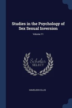 portada Studies in the Psychology of Sex Sexual Inversion; Volume 11 (en Inglés)