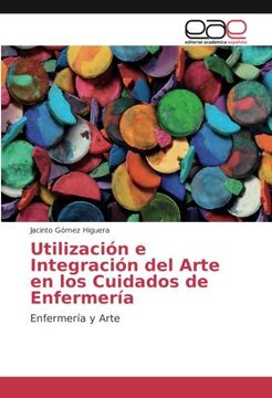 portada Utilización e Integración del Arte en los Cuidados de Enfermería: Enfermería y Arte