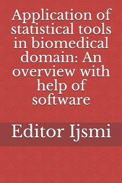 portada Application of statistical tools in biomedical domain: An overview with help of software