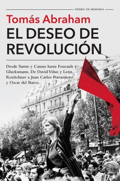 portada Deseo de Revolucion Desde Sartre y Camus Hasta Foucault y Glucksmann