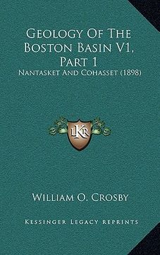 portada geology of the boston basin v1, part 1: nantasket and cohasset (1898) (en Inglés)