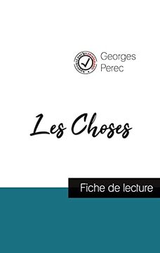 portada Les Choses de Georges Perec (Fiche de Lecture et Analyse Complète de L'Oeuvre) (en Francés)