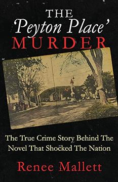 portada The 'Peyton Place'Murder: The True Crime Story Behind the Novel That Shocked the Nation (en Inglés)