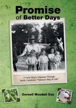 portada Promise of Better Days: A Farm Boy's Odyssey Through North Carolina's "Tobacco Way of Life" (en Inglés)