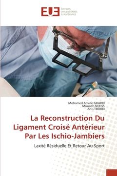 portada La Reconstruction Du Ligament Croisé Antérieur Par Les Ischio-Jambiers (en Francés)
