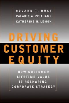 portada Driving Customer Equity: How Customer Lifetime Value is Reshaping Corporate Strategy (en Inglés)