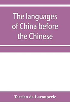 portada The Languages of China Before the Chinese: Researches on the Languages Spoken by the Pre-Chinese Races of China Proper Previously to the Chinese Occupation 