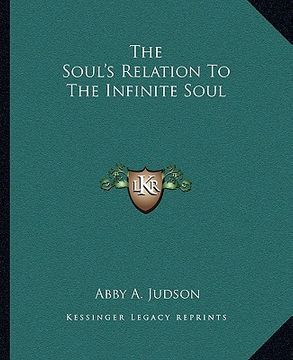 portada the soul's relation to the infinite soul (en Inglés)