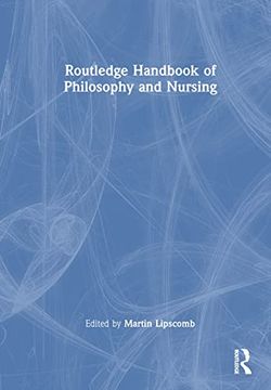 portada Routledge Handbook of Philosophy and Nursing 