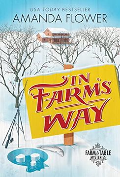 portada In Farm'S Way: An Organic Cozy Mystery (Farm to Table Mysteries, 3) (en Inglés)