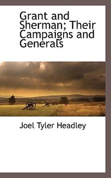 portada grant and sherman; their campaigns and generals (en Inglés)