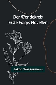 portada Der Wendekreis - Erste Folge: Novellen 
