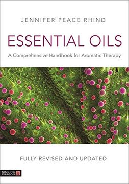 portada Essential Oils (Fully Revised and Updated 3rd Edition): A Comprehensive Handbook for Aromatic Therapy (en Inglés)