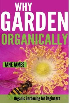 portada Why Garden Organically: Organic Gardening for Beginners