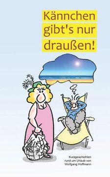 portada Kännchen gibt's nur draußen: Kurzgeschichten rund um Urlaub (in German)
