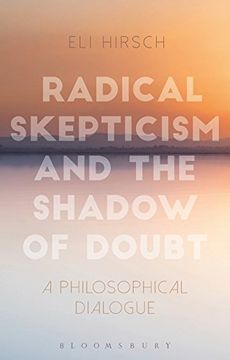 portada Radical Skepticism and the Shadow of Doubt: A Philosophical Dialogue