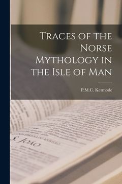 portada Traces of the Norse Mythology in the Isle of Man (in English)