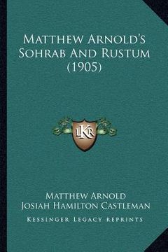 portada matthew arnold's sohrab and rustum (1905) (en Inglés)