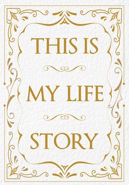 portada This is my Life Story: The Easy Autobiography for Everyone (in English)