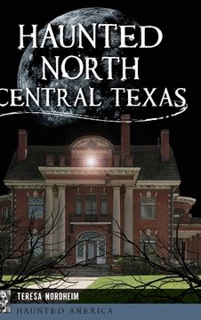 portada Haunted North Central Texas (en Inglés)