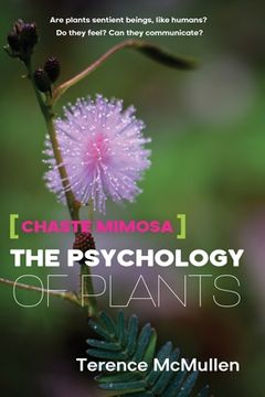 portada Chaste Mimosa: The Psychology of Plants (en Inglés)