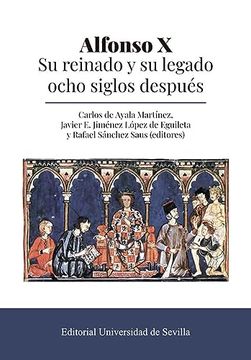 portada Alfonso x. Su Reinado y su Legado Ocho Siglos Después