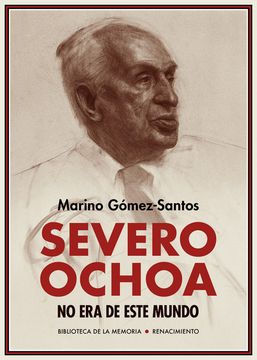 portada Severo Ochoa no era de Este Mundo (in Spanish)