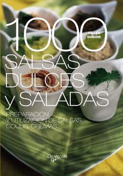 portada 1000 Salsas Dulces y Saladas Preparacion y Utilizacion de Salsas Coulis Cremas (in Spanish)