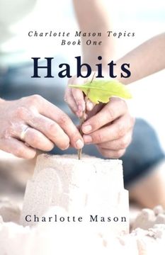 portada Habits: The Mother's Secret to Success (Charlotte Mason Topics) (Volume 1)