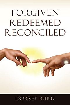 portada Forgiven Redeemed Reconciled (en Inglés)