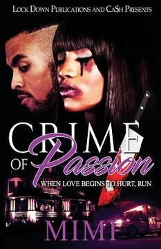 portada Crime of Passion: When Love Begins to Hurt, Run (in English)