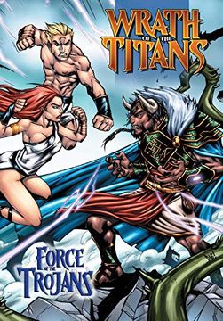 portada Wrath of the Titans: Force of the Trojans: Trade Paperback (in English)
