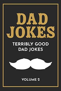 portada Dad Jokes: The Terribly Good dad Jokes Book| Father’S day Gift, Dads Birthday Gift, Christmas Gift for Dads: 2 (in English)