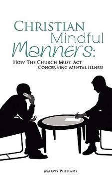 portada christian mindful manners: how the church must act concerning mental illness (en Inglés)