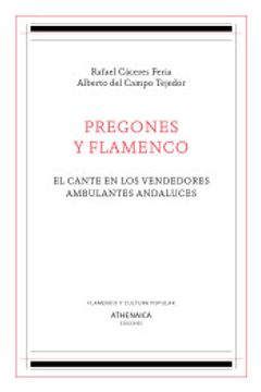 portada Pregones y Flamenco: El Cante en los Vendedores Ambulantes Andaluces: 17 (Flamenco y Cultura Popular) (in Spanish)