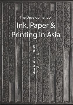 portada The Development of Ink, Paper & Printing in Asia (in English)