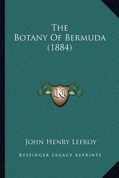 portada the botany of bermuda (1884) (en Inglés)